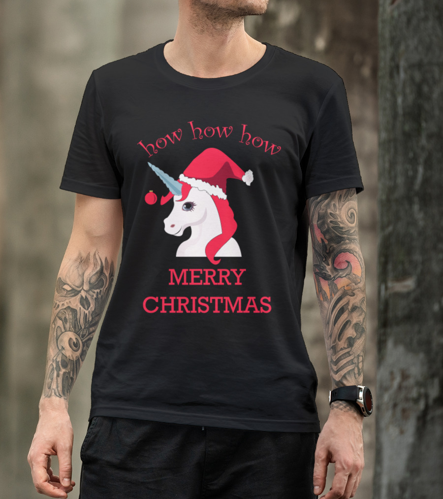 How How How Unicorn Merry Christmas Santa Hat T-Shirt
