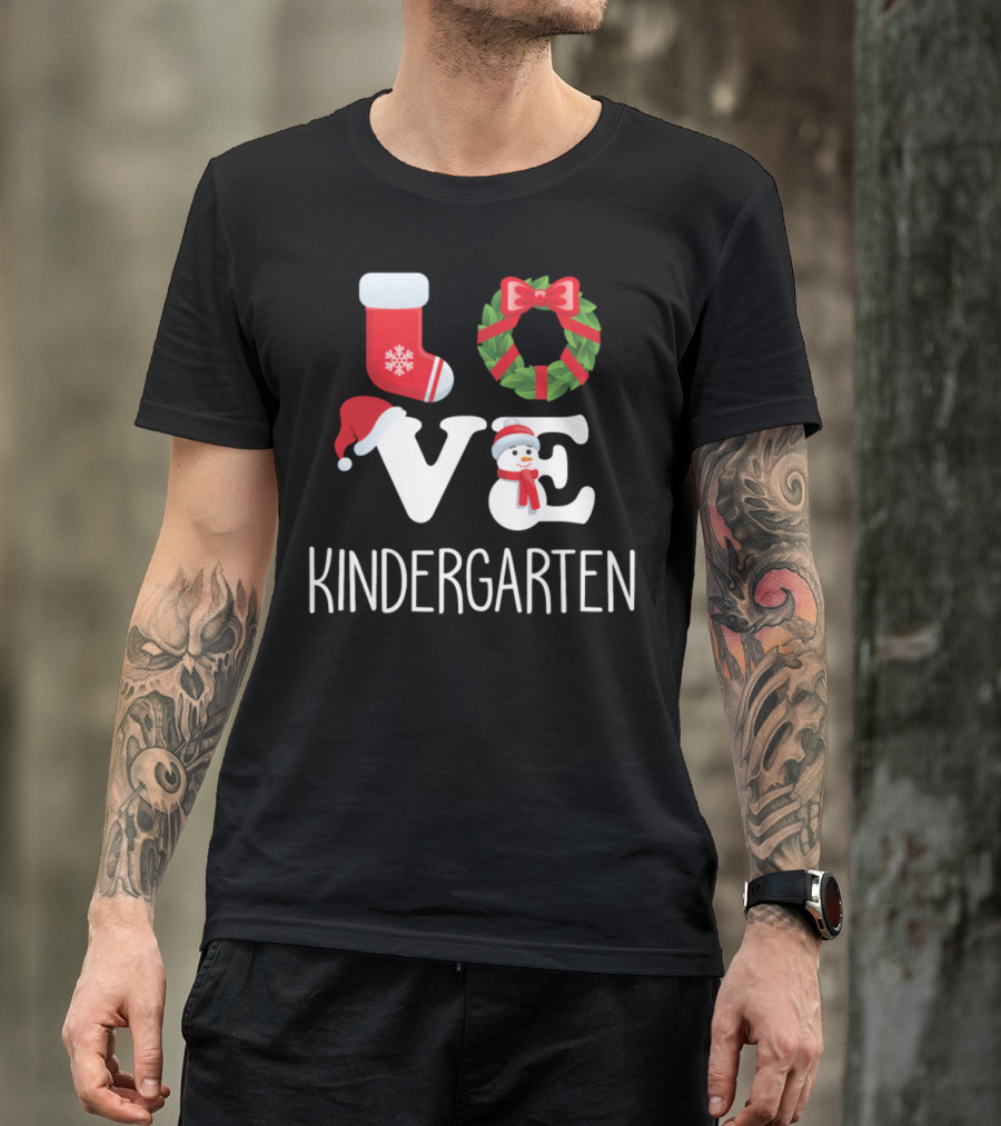 Love Kindergarten Christmas Holiday Festive Teacher Snowman Wreath Stocking T-Shirt