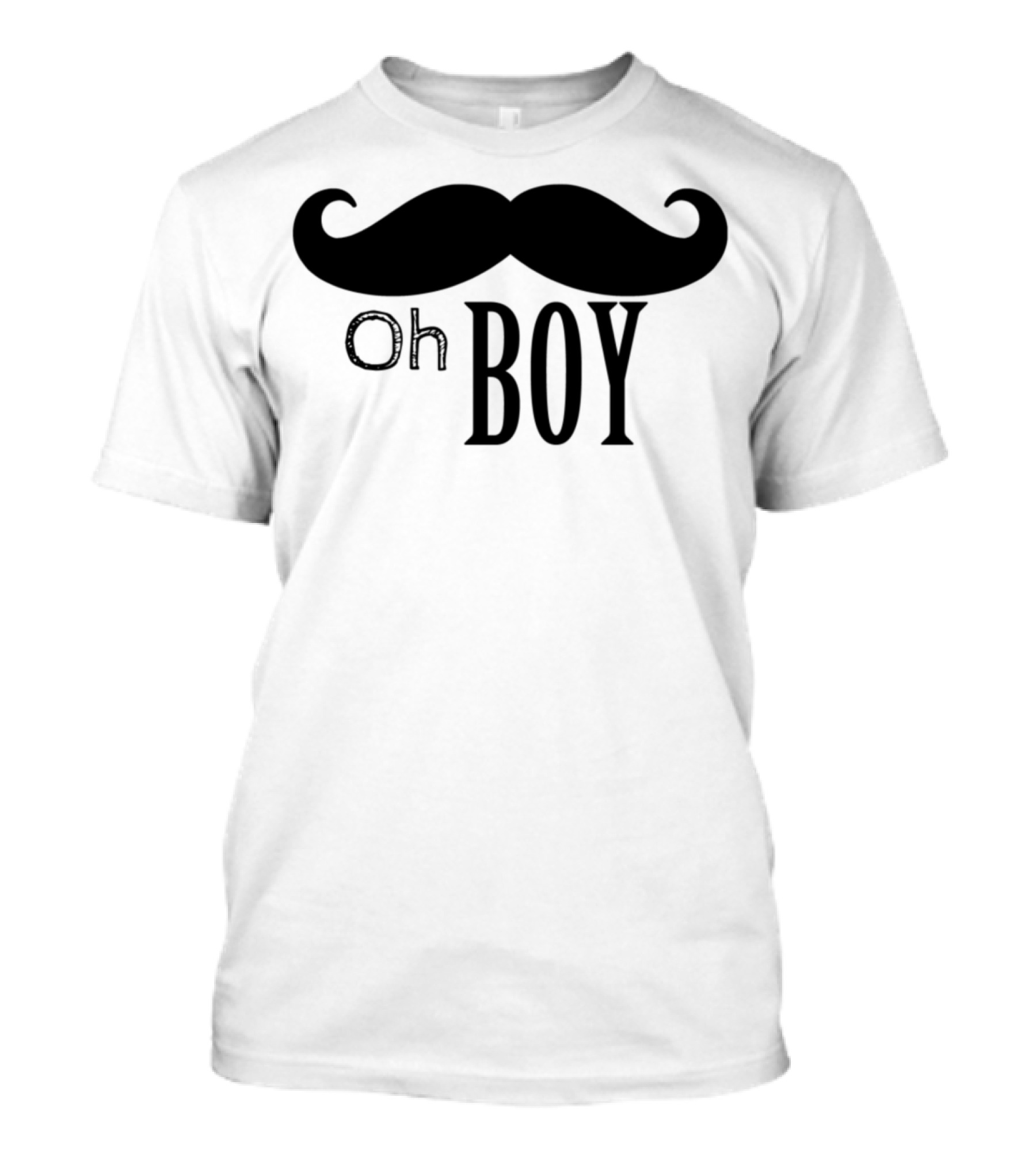 Oh Boy Mustache Text With Iconic Mustache T-Shirt