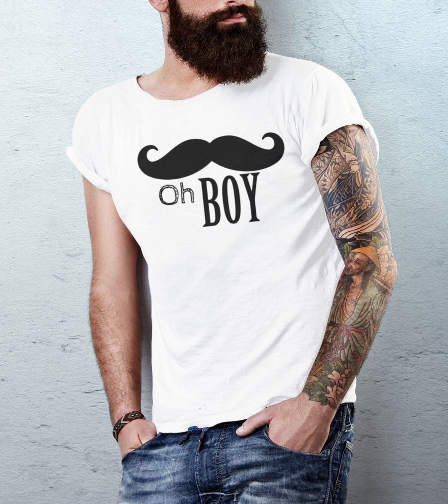 Oh Boy Mustache Text With Iconic Mustache T-Shirt