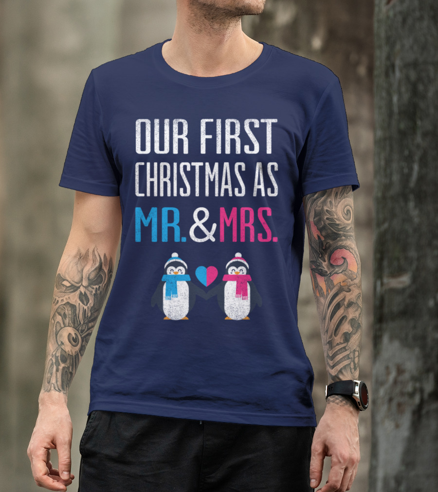 Our First Christmas As Mr And Mrs With Penguins Holding Heart Image T-Shirt