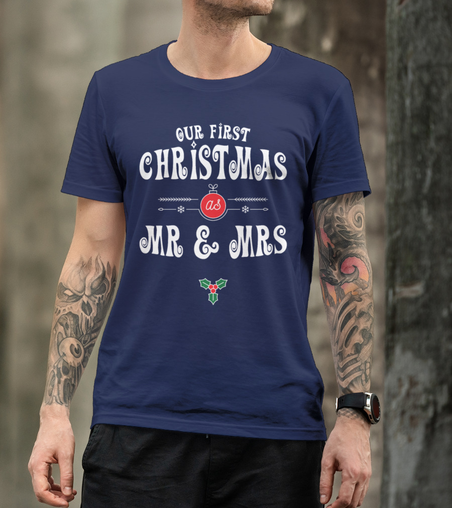 Our First Christmas As Mr And Mrs Festive Ornament Holly T-Shirt