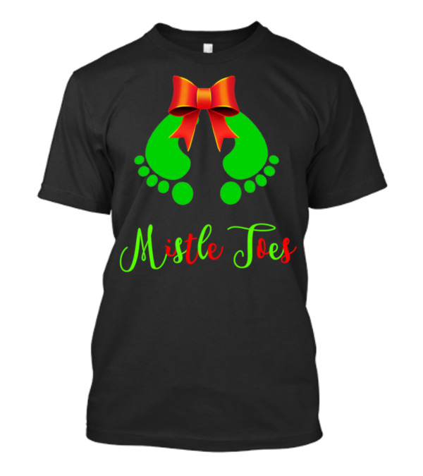 Mistle Toes Baby Footprints Green Feet Red Bow T-Shirt