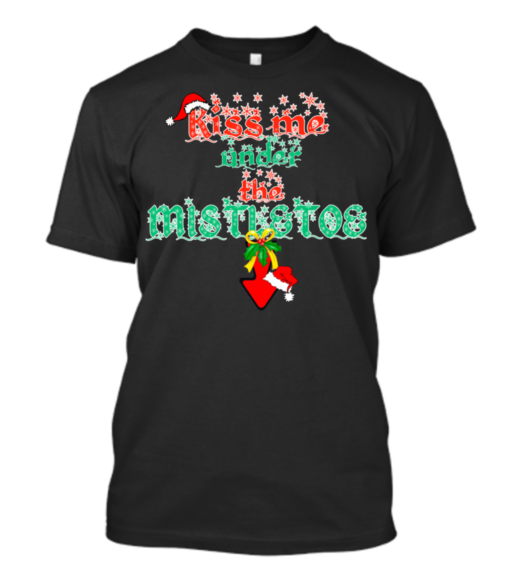 Kiss Me Under The Mistletoe Santa Hat Christmas T-Shirt