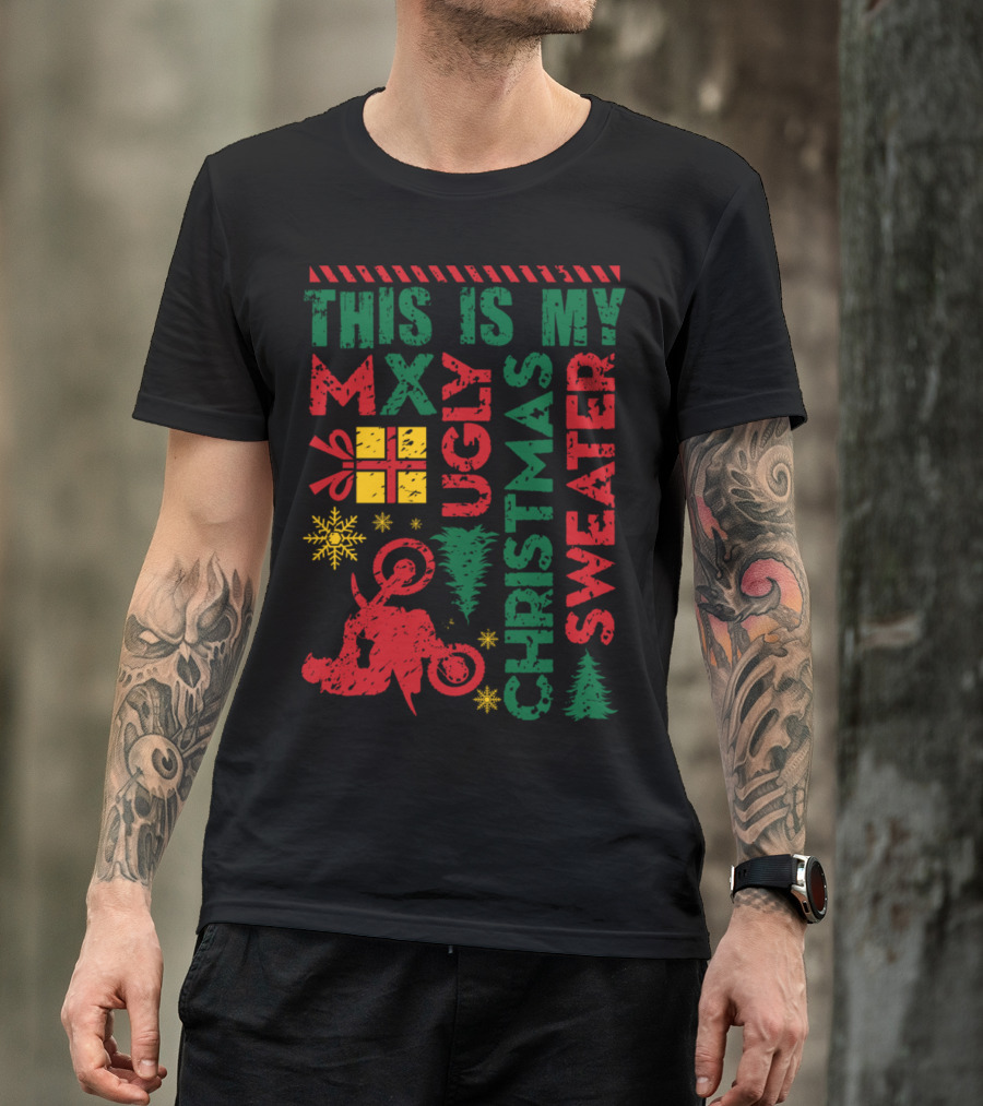 This Is My MX Ugly Christmas Sweater Motocross T-Shirt