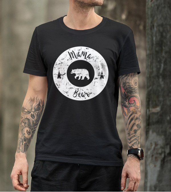 Mama Bear Mother's Day Mom Mama T-Shirt