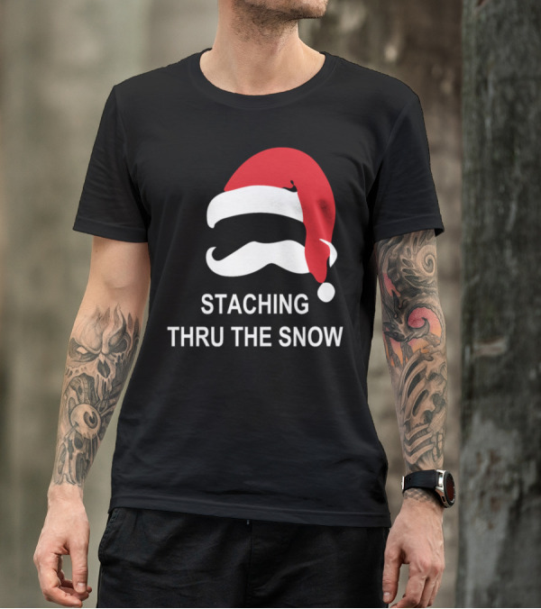 Staching Thru The Snow Mustache Christmas Santa Hat T-Shirt