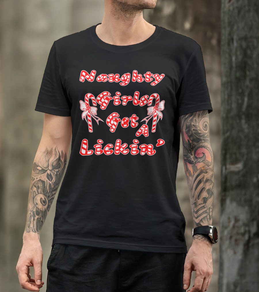 Naughty Girls Get A Lickin’ Candy Cane Fun T-Shirt