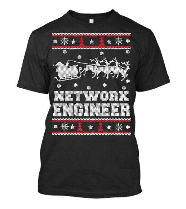 Network Engineer Ugly Christmas Sweater Santa Sleigh Reindeer Snowflakes T-Shirt