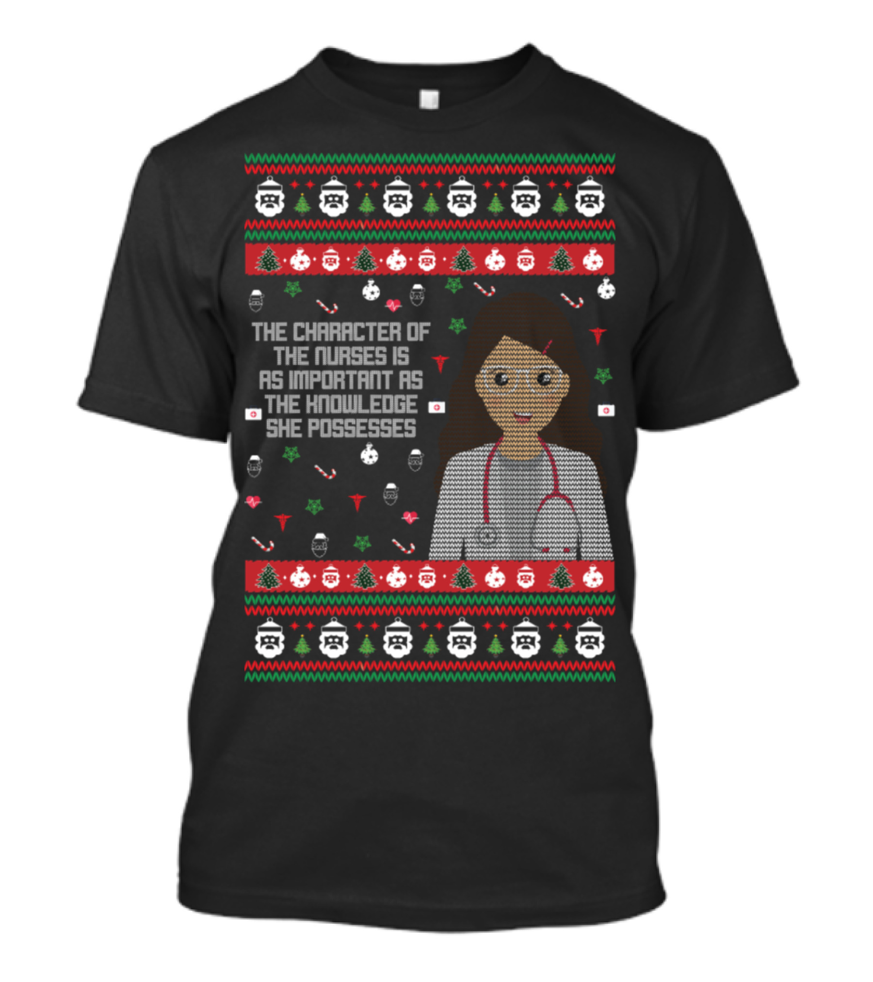 The Character Of The Nurses Is As Important As The Knowledge She Possesses Nurse Christmas T-Shirt
