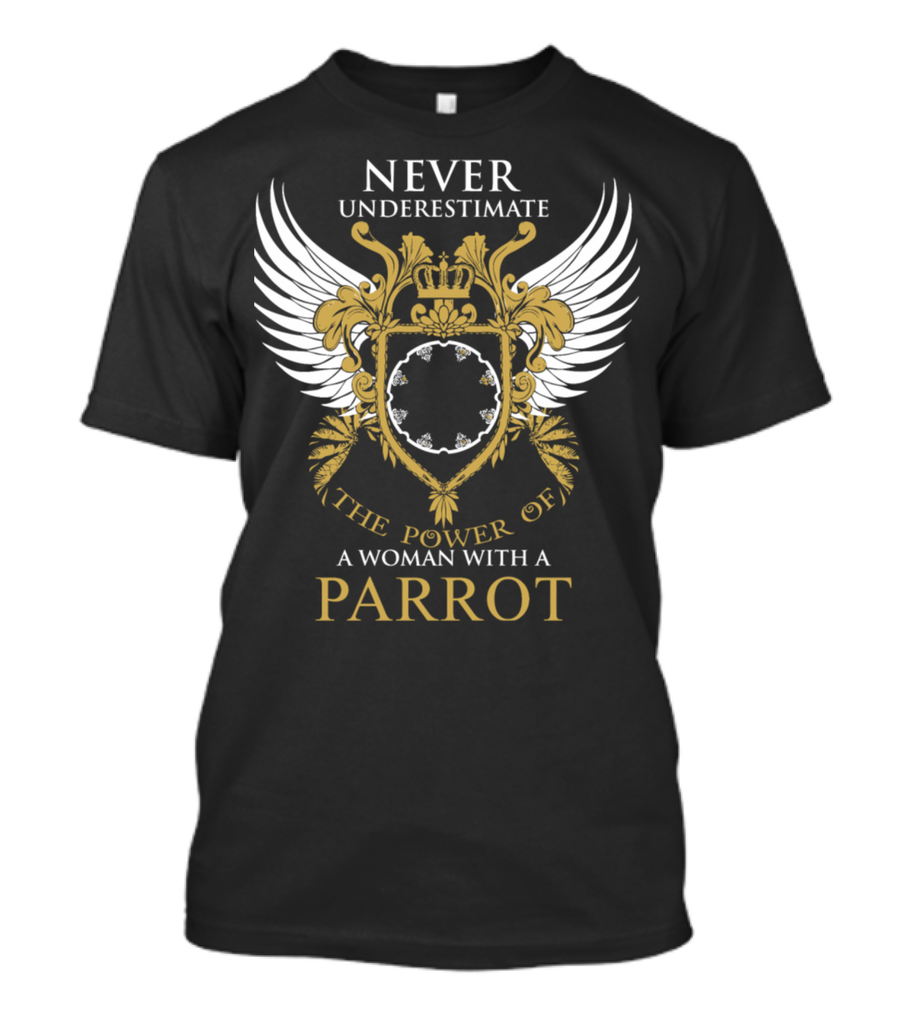 NEVER UNDERESTIMATE THE POWER OF A WOMAN WITH A PARROT T-Shirt