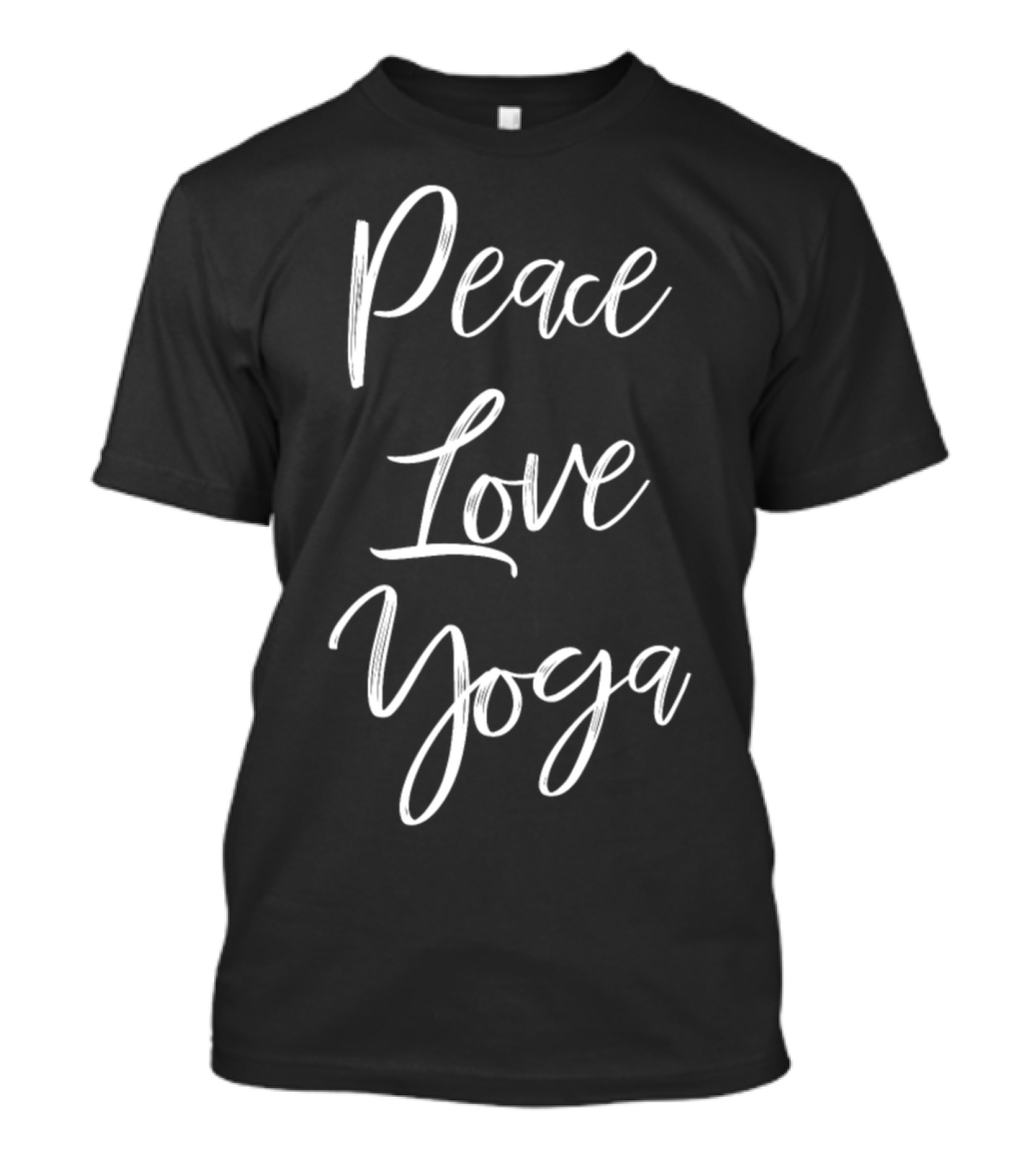 Peace Love Yoga For Yoga Lovers T-Shirt