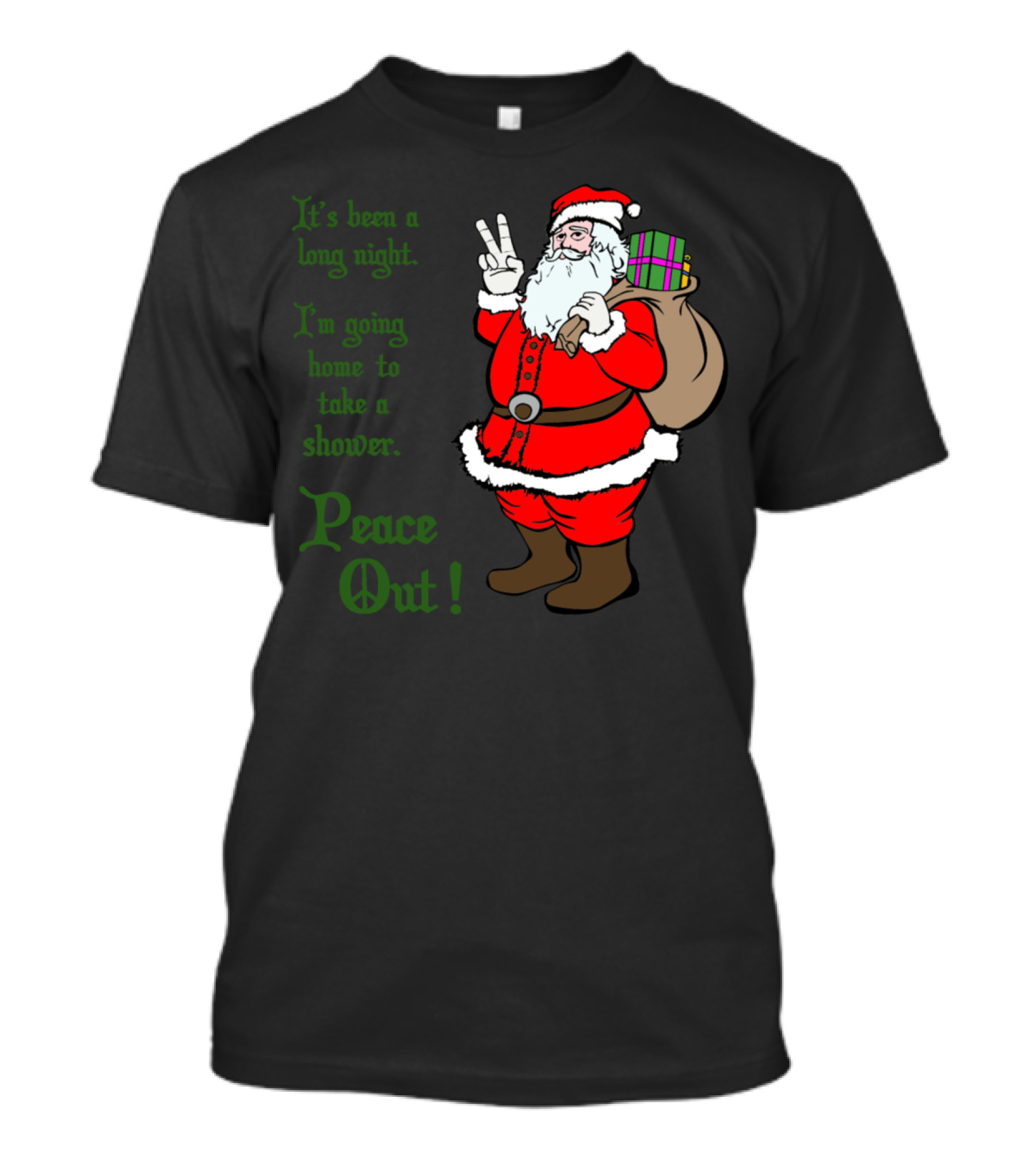 Peace Out Santa It's Been A Long Night I'm Going Home To Take A Shower T-Shirt