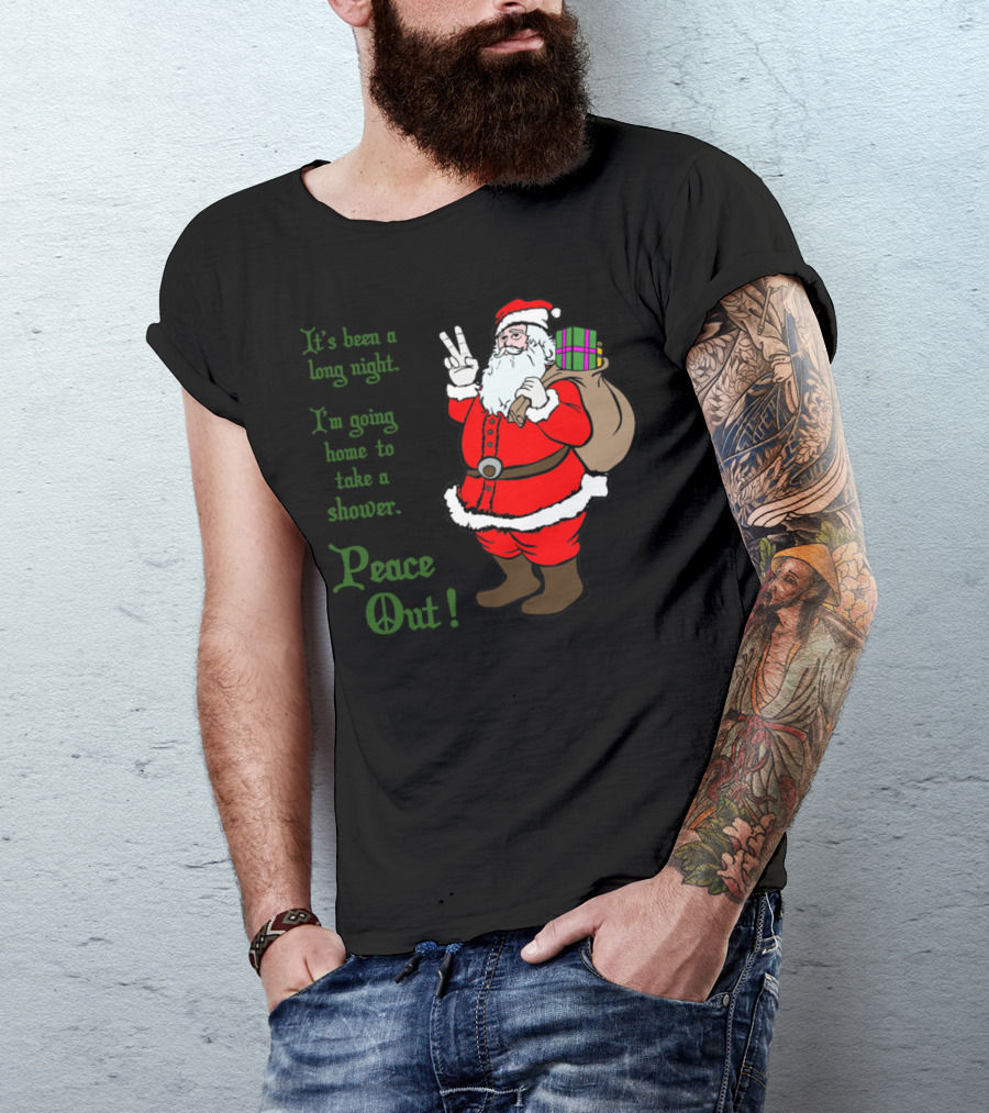 Peace Out Santa It's Been A Long Night I'm Going Home To Take A Shower T-Shirt