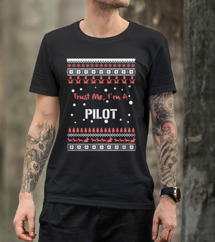Trust Me I'm A Pilot Christmas T-Shirt