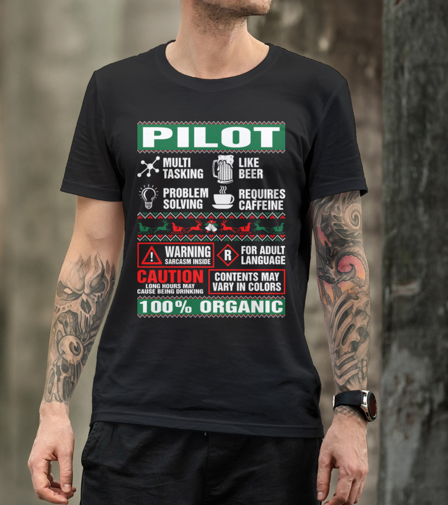 PILOT Multi Tasking Like Beer Problem Solving Requires Caffeine 100% Organic Warning Sarcasm Inside For Adult Language Caution Long Hours May Cause Being Drinking T-Shirt