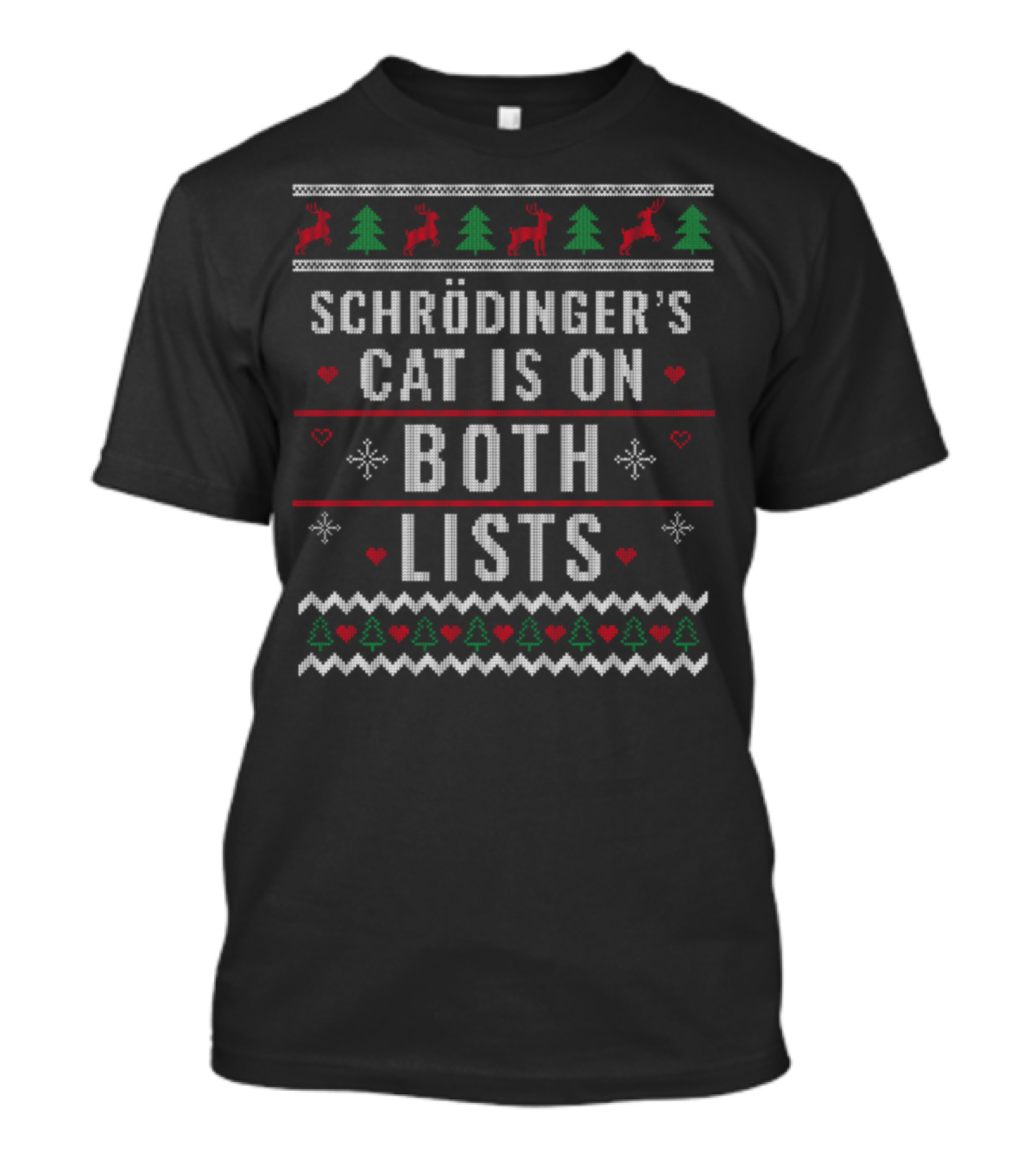 Schrödinger's Cat Is On Both Lists Ugly Christmas Physicist T-Shirt
