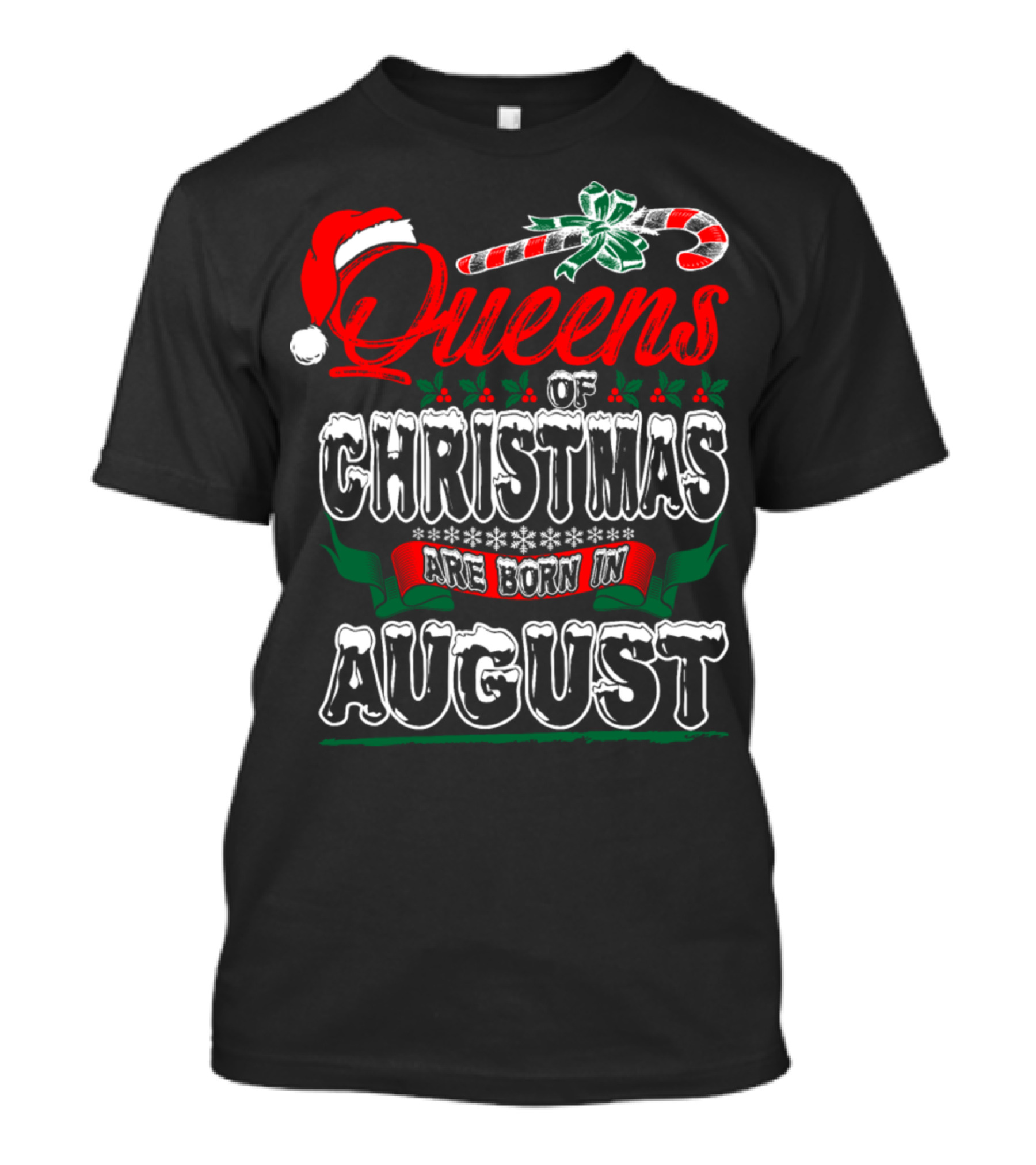 Queens Of Christmas Candy Cane Are Born In August T-Shirt