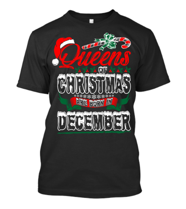 Queens Of Christmas Are Born In December Candy Cane Santa Hat Snowflakes T-Shirt