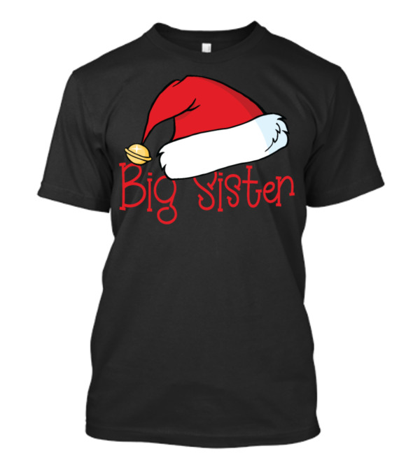 Big Sister Santa Hat Christmas T-Shirt