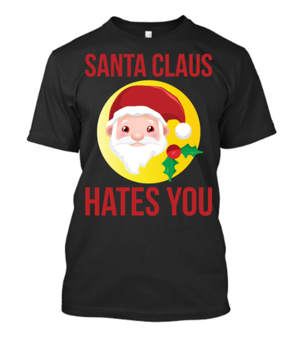 Santa Claus Hates You With Holly And Yellow Background T-Shirt