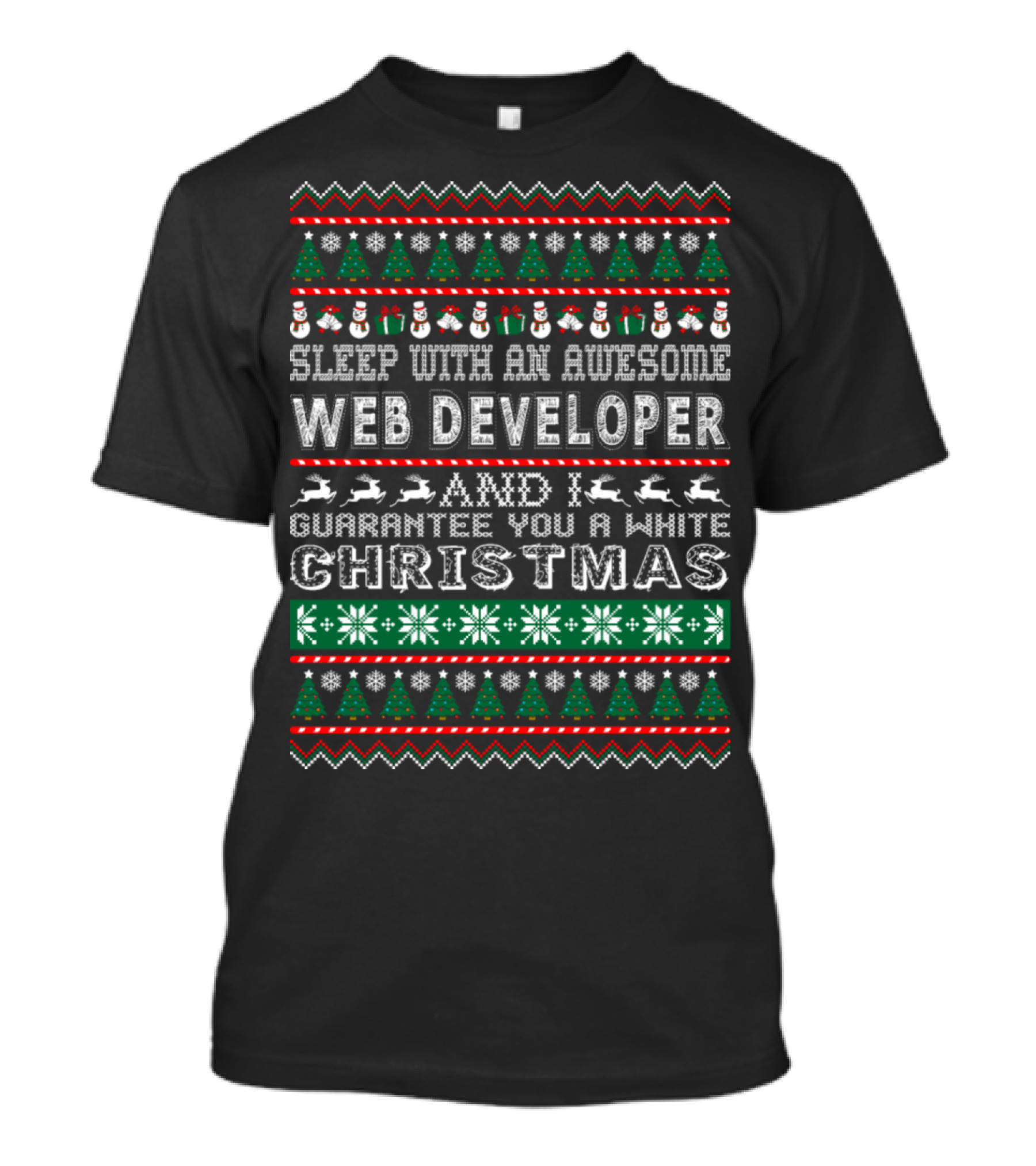 Sleep With An Awesome Web Developer And I Guarantee You A White Christmas T-Shirt