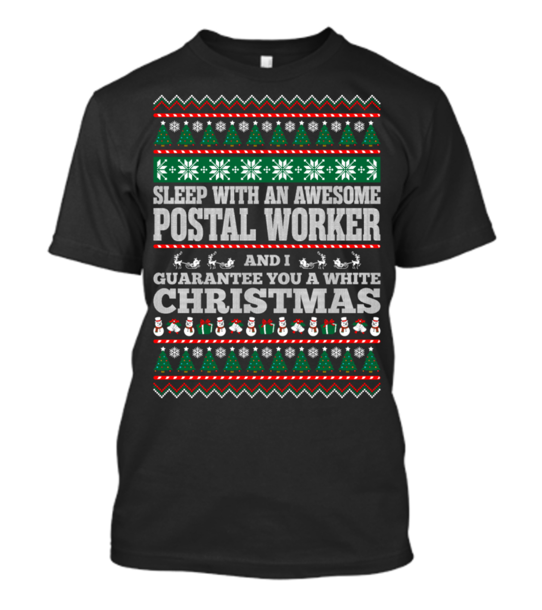 Sleep With An Awesome Postal Worker And I Guarantee You A White Christmas T-Shirt