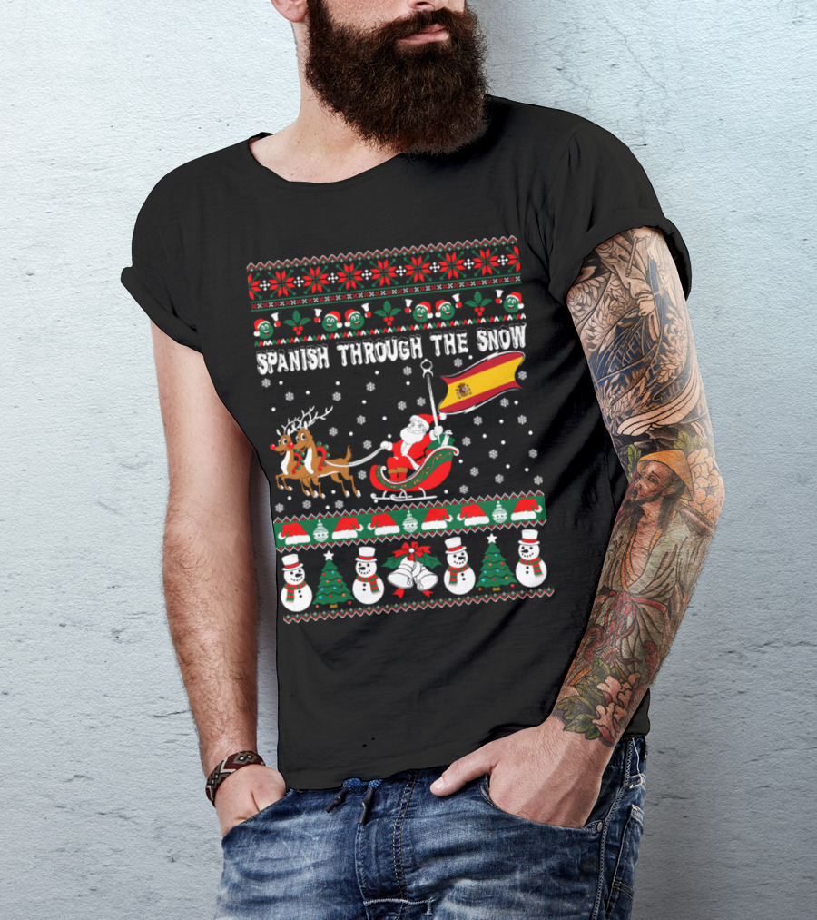 Spanish Through The Snow With Santa And Reindeer Sleigh And Spanish Flag Ugly Christmas T-Shirt