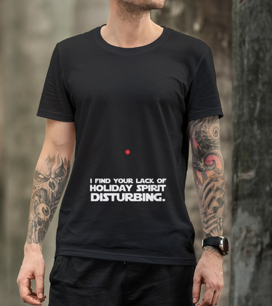 Star Wars Darth Vader Lack Of Holiday Spirit Disturbing T-Shirt