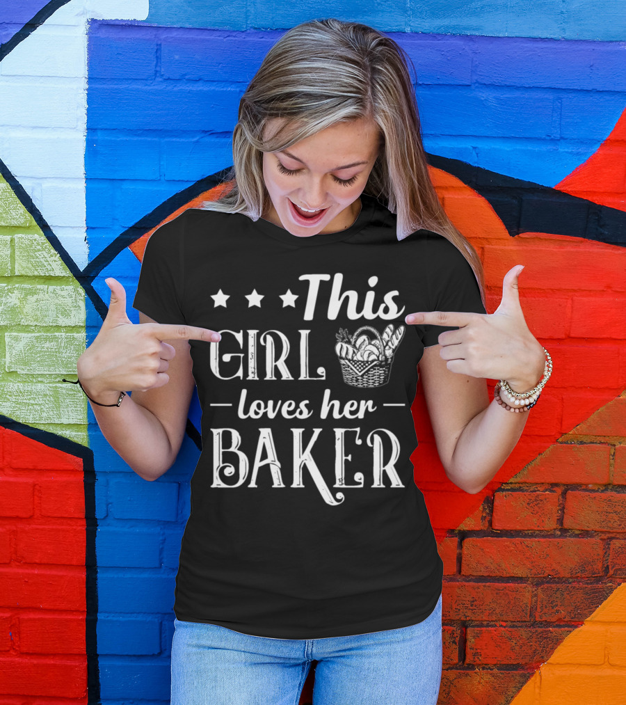 This Girl Loves Her Baker With Bread Basket And Stars T-Shirt