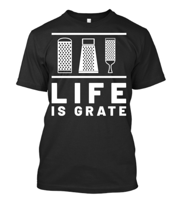 Trending Funny Chef Bakerfoozy Life Is Grate T-Shirt