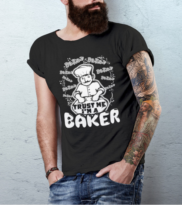 Trust Me I'm A Baker Chef With Baker Text Repeated T-Shirt