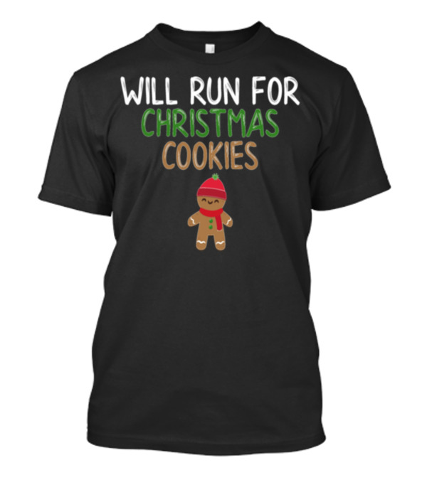 Will Run For Christmas Cookies Gingerbread Man Festive Gym Humor T-Shirt