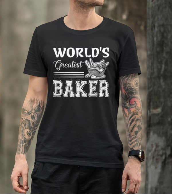 World's Greatest Baker Bread Basket T-Shirt