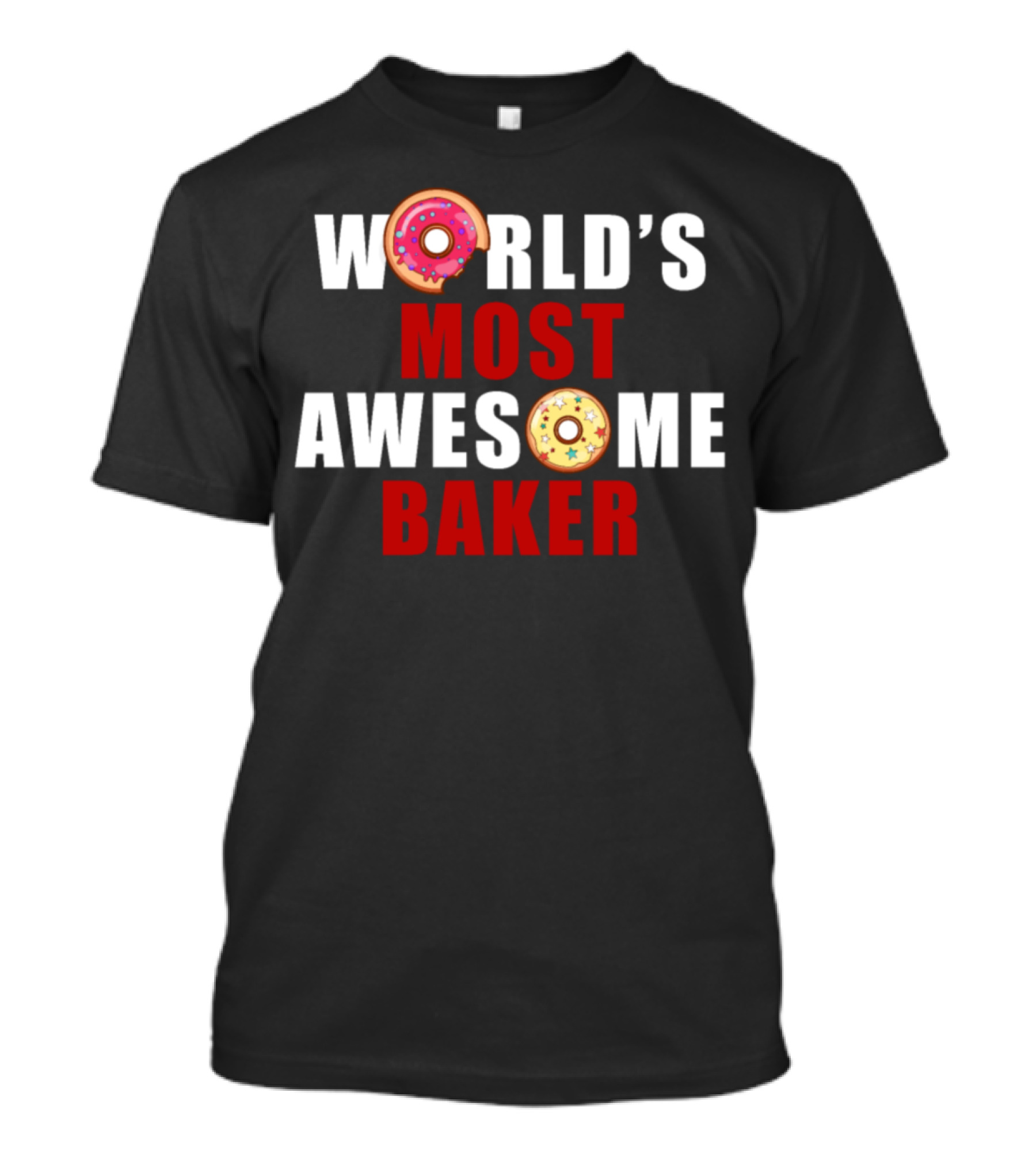 World’s Most Awesome Baker With Donut Decorations T-Shirt
