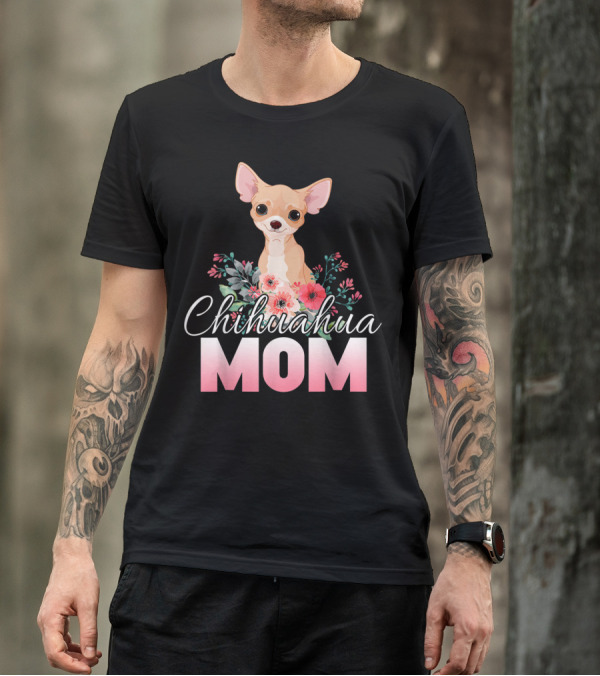 Chihuahua Mom Floral T-Shirt