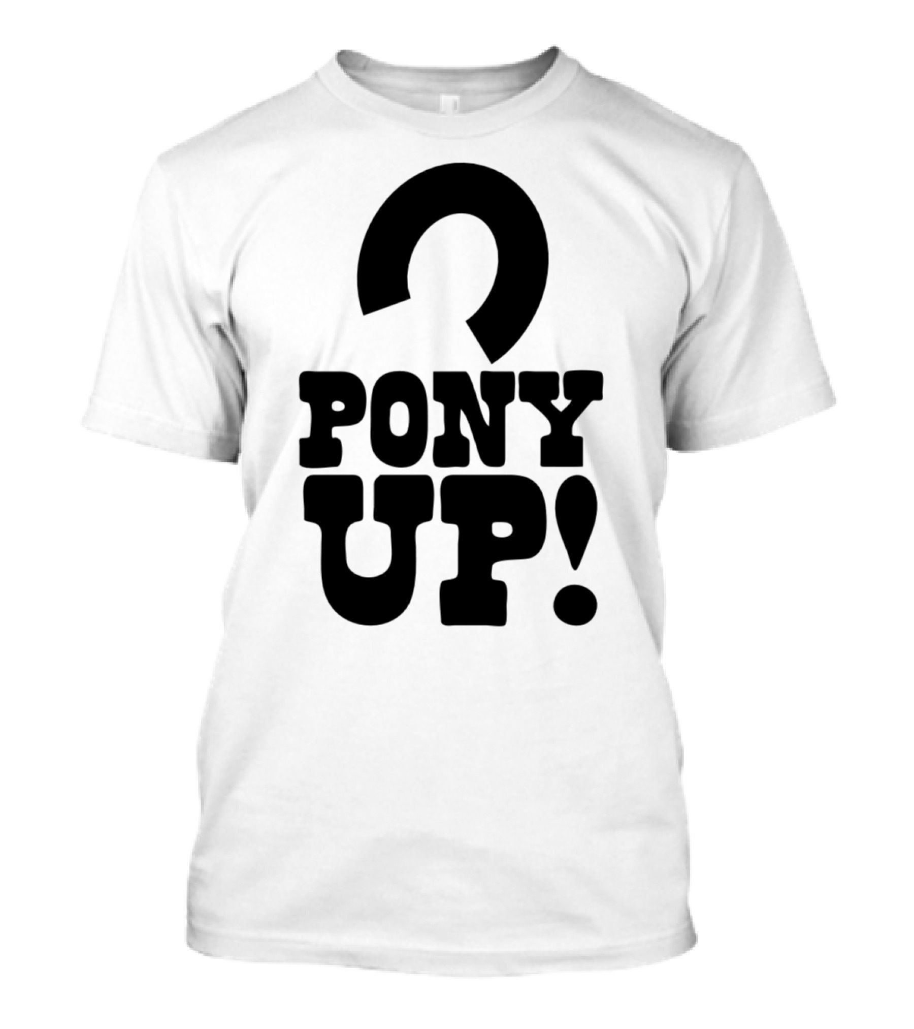 Pony Up With Horseshoe T-Shirt
