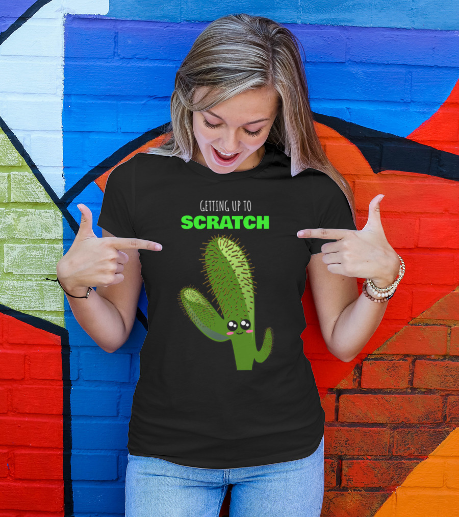 Getting Up To Scratch Cactus Pun With Cute Face T-Shirt