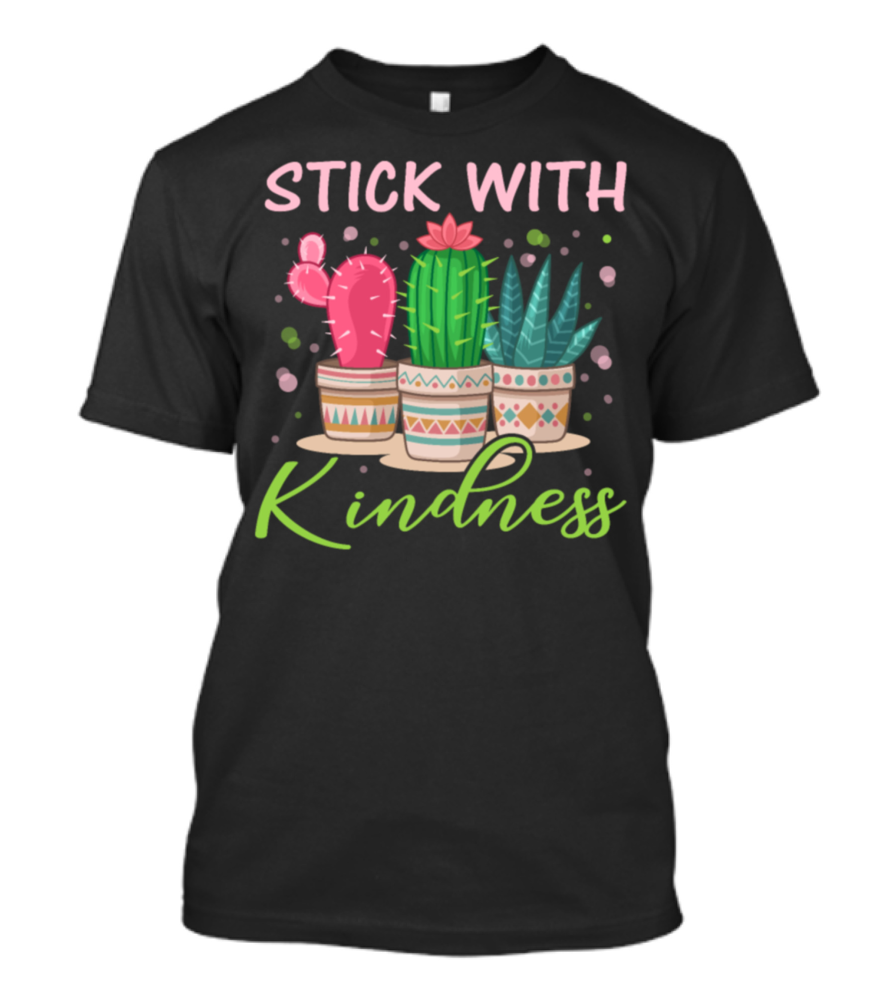 Stick With Kindness Cute Cactus Potted Plants T-Shirt