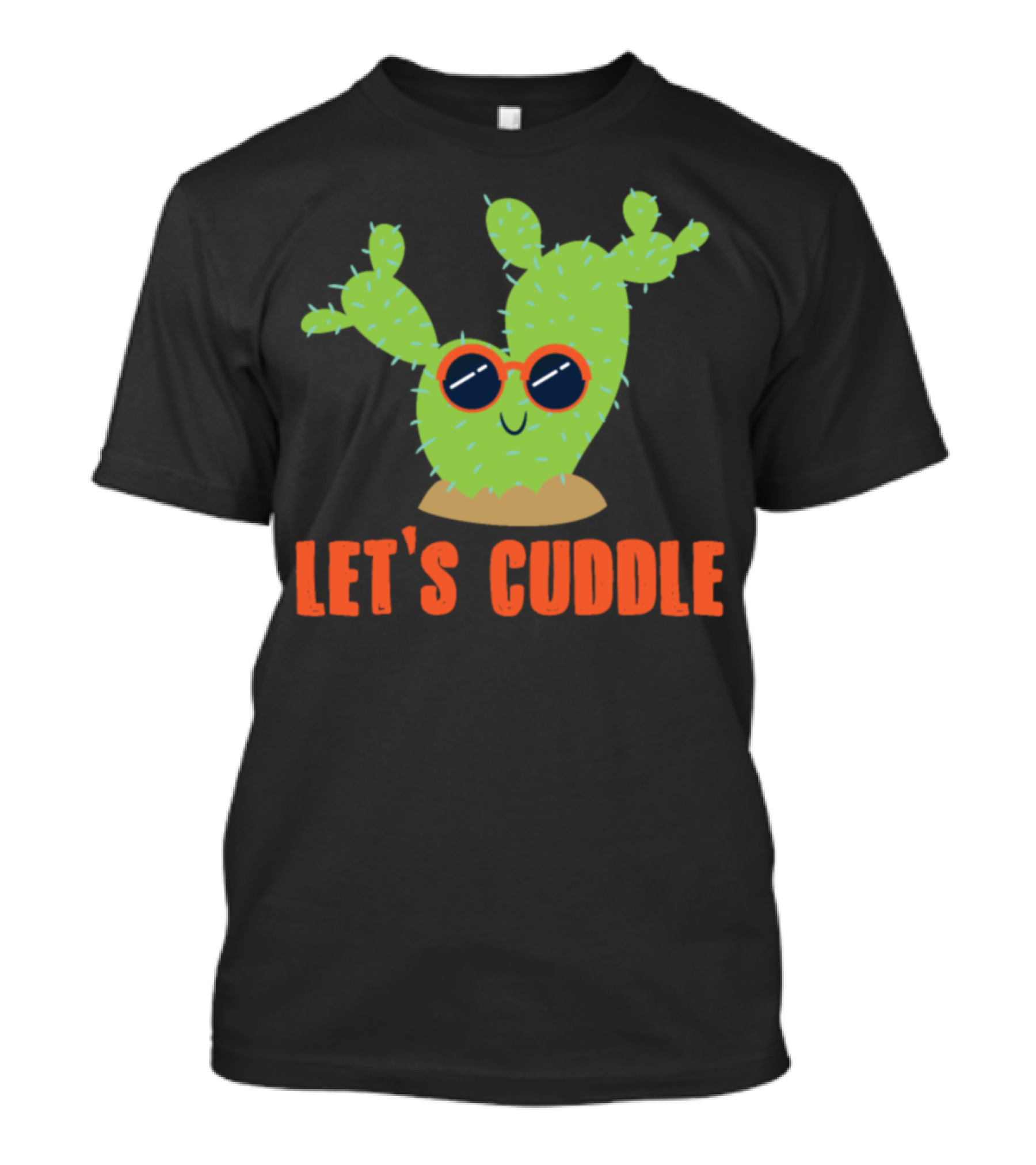 Let's Cuddle Cute Cactus With Sunglasses T-Shirt
