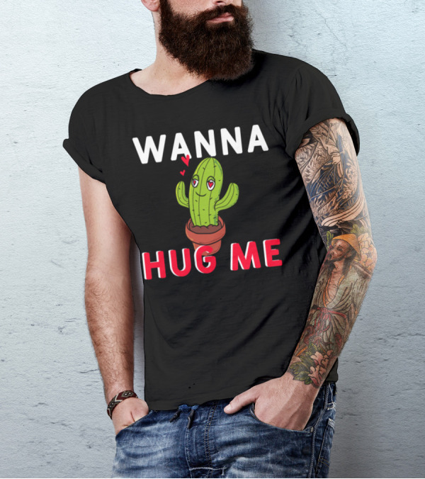 Wanna Hug Me Cactus Cute Heart Eyes Pot T-Shirt