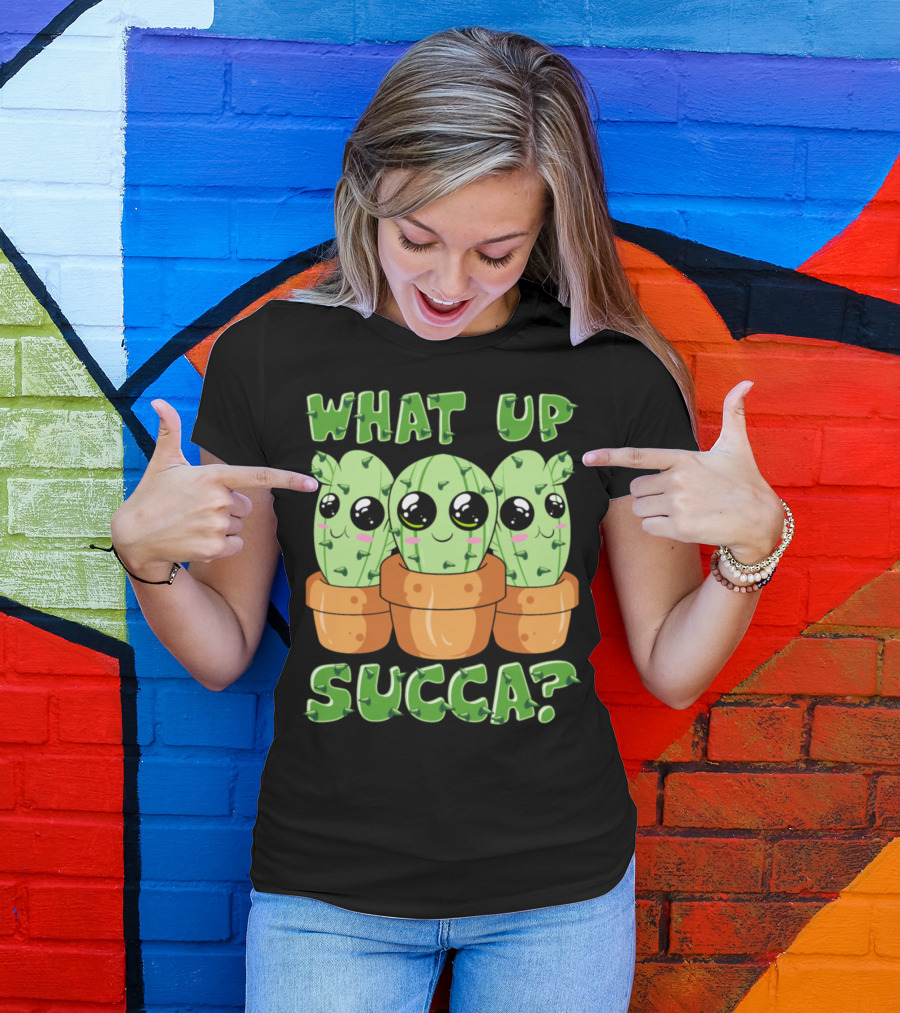 What Up Succa Cute Funny Kawaii Cactus Succulent Pun T-Shirt
