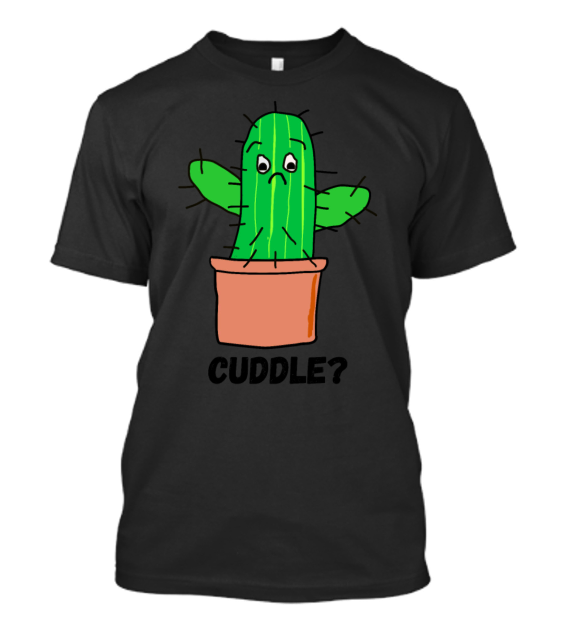 Cactus Cuddle Cuddling Embracing Cuddle? T-Shirt