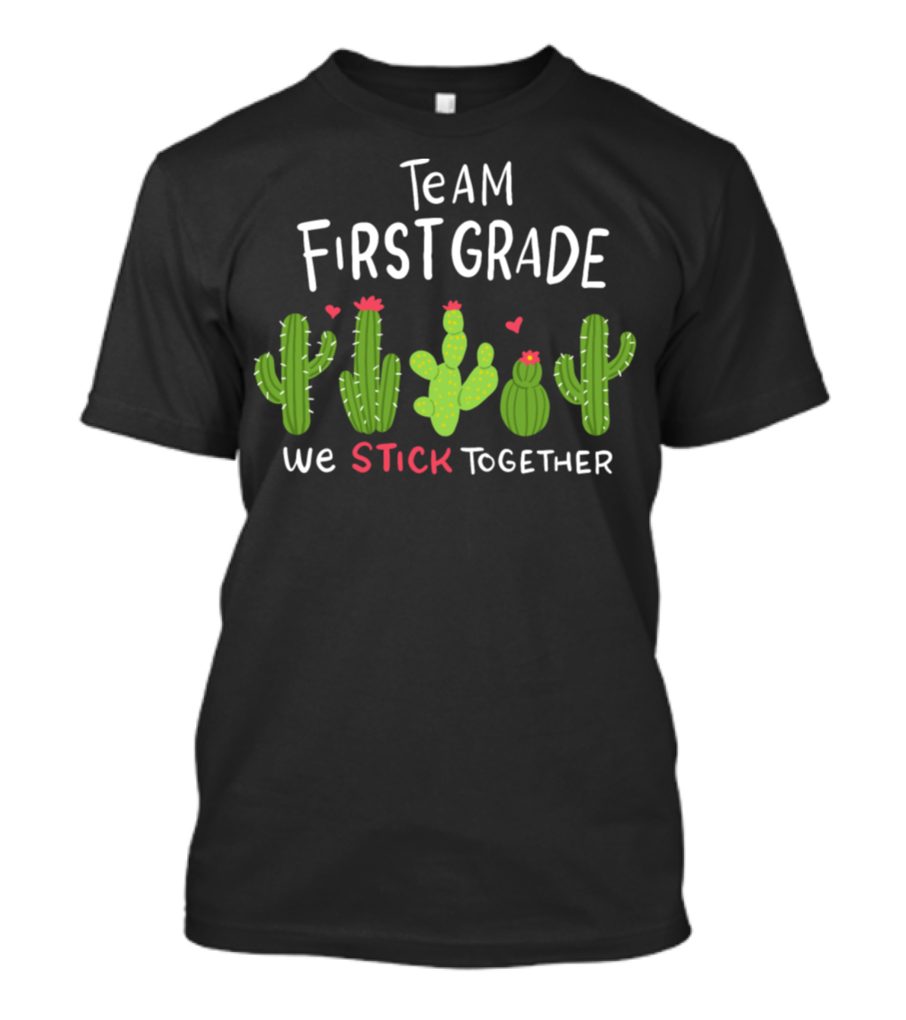 Team First Grade We Stick Together Cactus T-Shirt