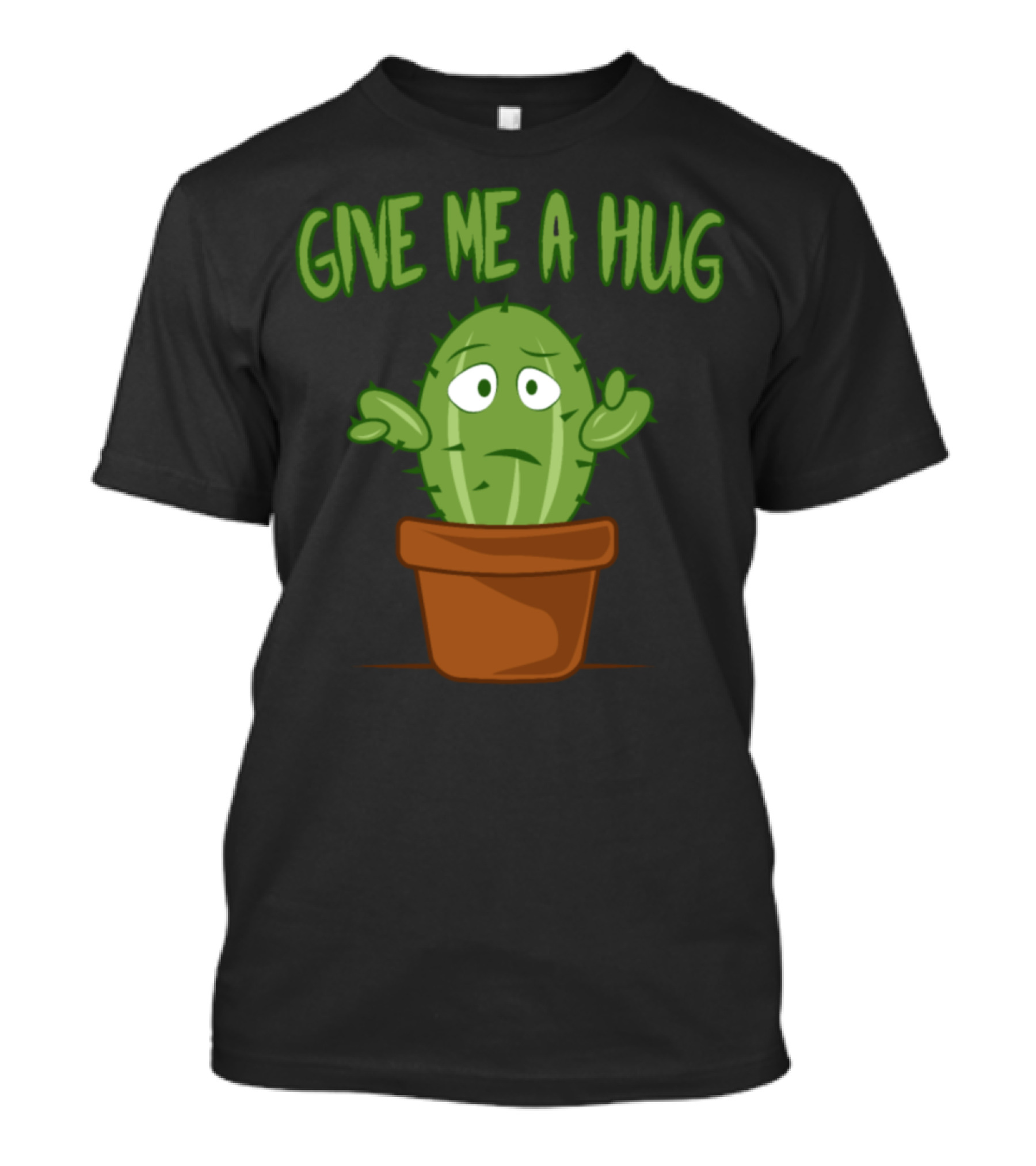 Give Me A Hug Cactus Funny Sukkulenten Cactaceae T-Shirt