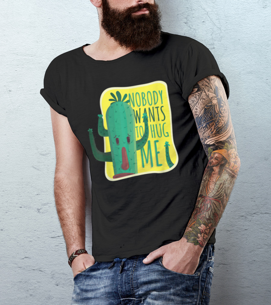 Nobody Wants To Hug Me Cute Spiky Cactus T-Shirt