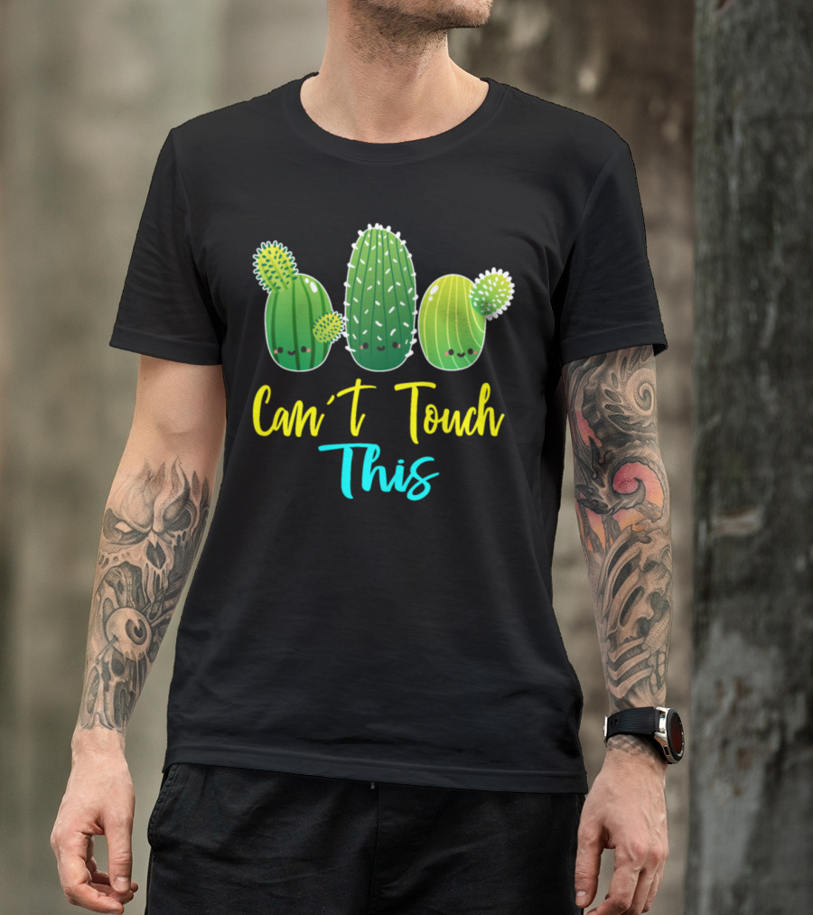 Can't Touch This Cute Cactus Cacti Trio T-Shirt