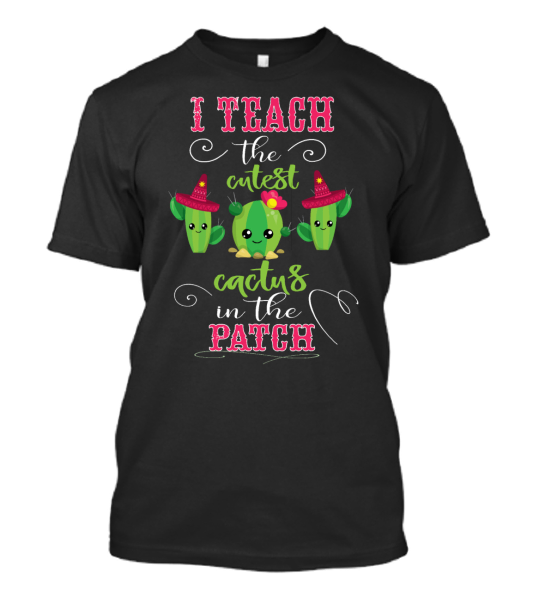 I Teach The Cutest Cactus In The Patch Cinco De Mayo Teacher Funny T-Shirt