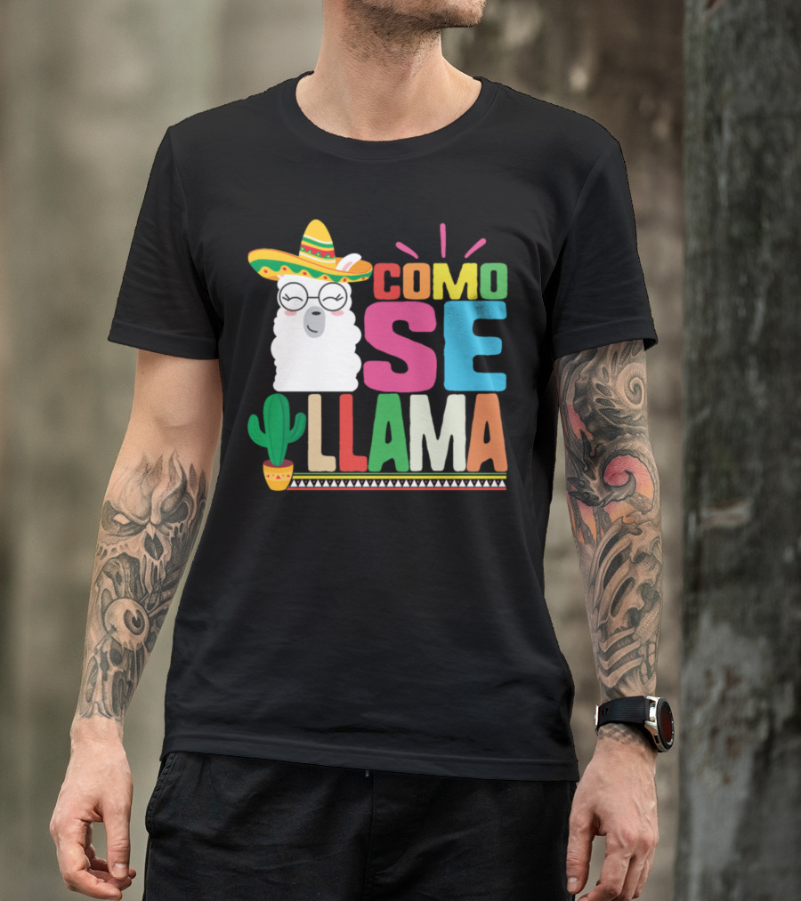Como Se Llama Funny Spanish Cinco De Mayo Llama With Sombrero And Cactus T-Shirt