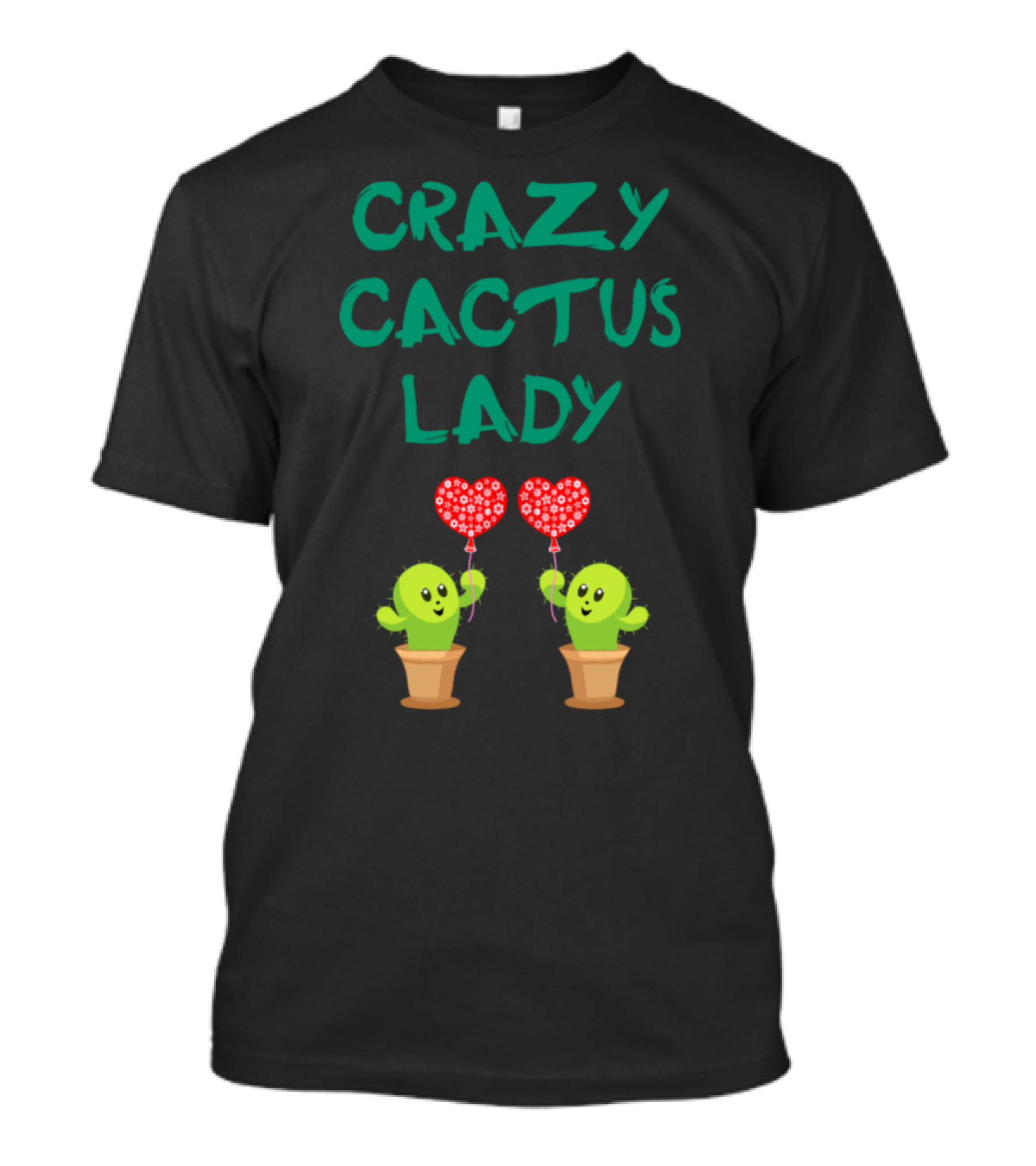 Crazy Cactus Lady Cute Happy Cacti With Heart Balloons T-Shirt
